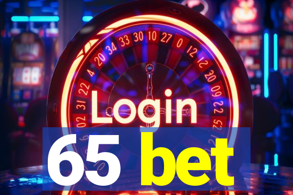 65 bet